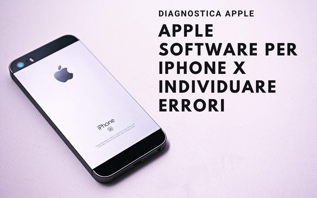 Apple software per iPhone X individuare errori e risolverli