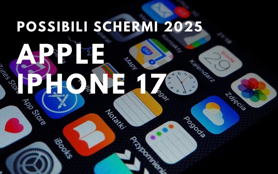 iPhones 17: Display e Prezzi 2025